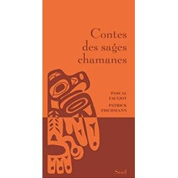 Contes des sages chamanes (Nouvelle édition) 