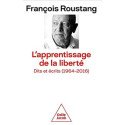 L'Apprentissage de la liberté.: Dits et écrits (1964-2016)