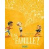 Et toi, ta famille ?
