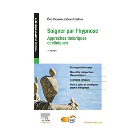 Soigner par l'hypnose: Approches théoriques et cliniques