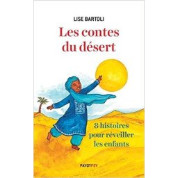 Les contes du désert : Huit histoires pour réveiller les enfants