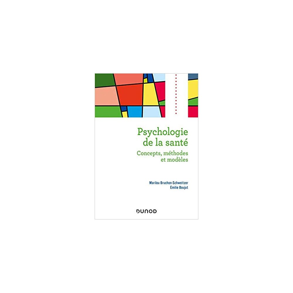 Psychologie de la santé - 2e éd. - Concepts, méthodes et modèles