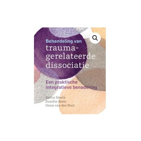 Behandeling van traumagerelateerde dissociatie Een praktische integratieve benadering