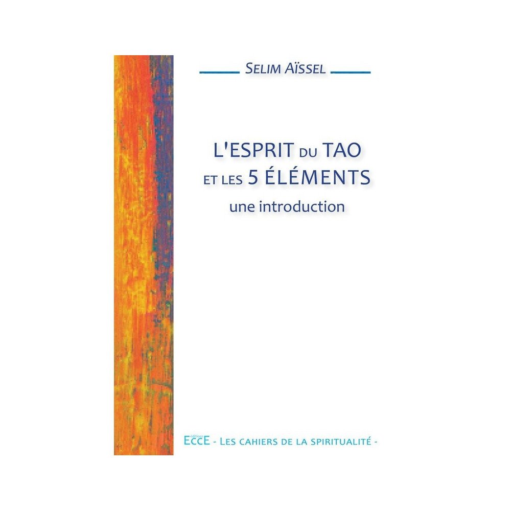 L'esprit du Tao et les 5 éléments - Une introduction