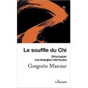 Le souffle du Chi - Développer nos énergies intérieures Poche