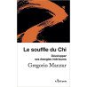 Le souffle du Chi - Développer nos énergies intérieures Poche