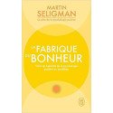 La fabrique du bonheur: Vivre les bienfaits de la psychologie positive au quotidien Poche