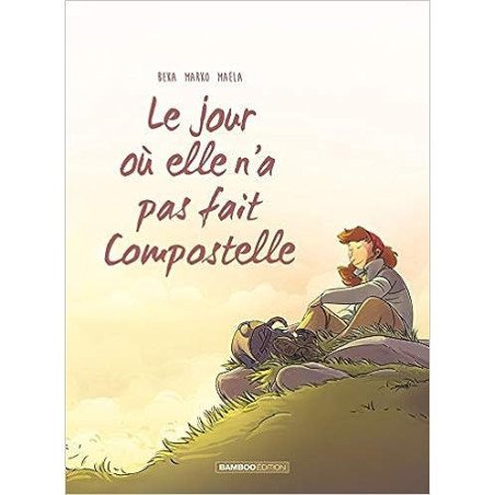Le jour où elle n'a pas fait Compostelle