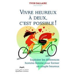 Vivre heureux à deux, c'est possible ! 