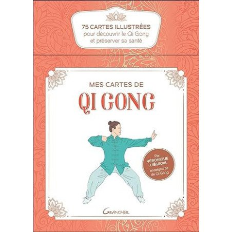 Mes cartes de qi gong - Coffret - 75 cartes illustrées pour découvrir le Qi Gong et préserver sa santé