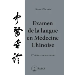 Examen de la langue en Médecine Chinoise - 3e édition revue et augmentée