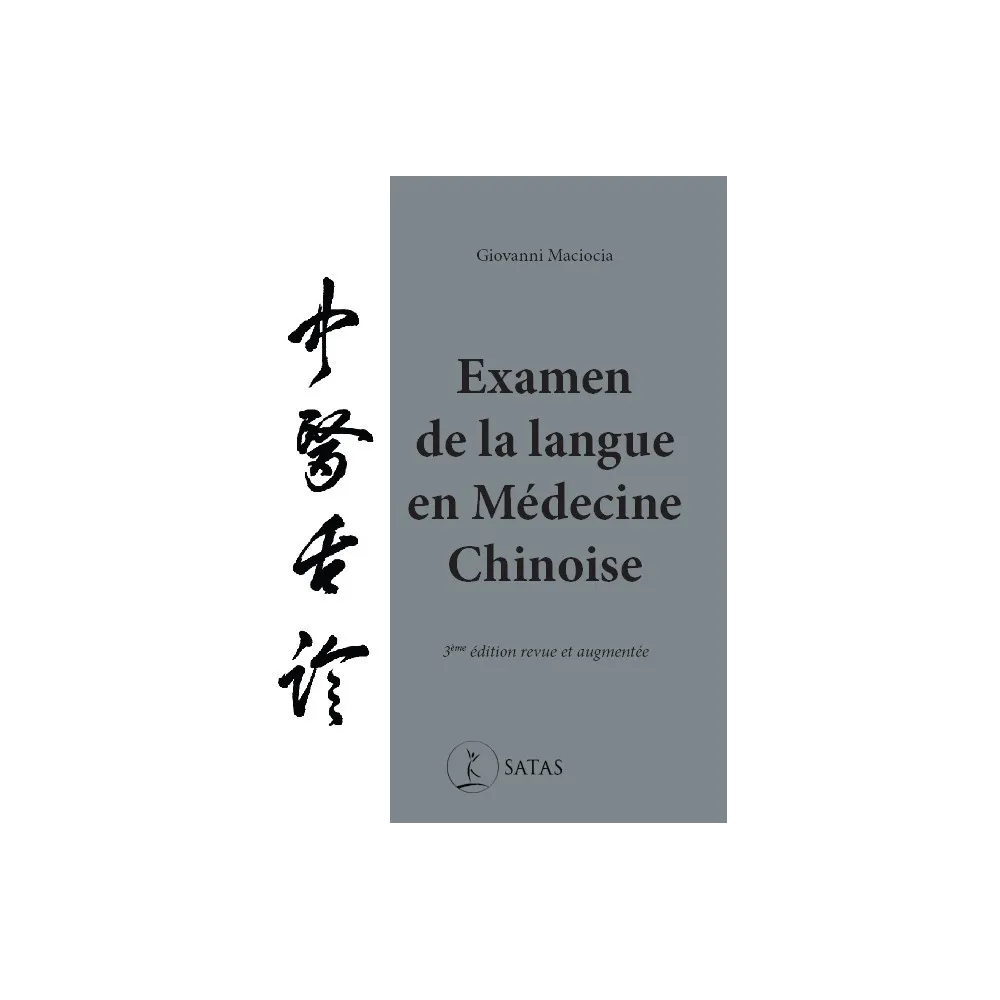 Examen de la langue en Médecine Chinoise - 3e édition revue et augmentée