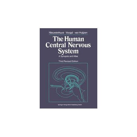 The Human Central Nervous System - A Synopsis and Atlas   3rd Revised Edition