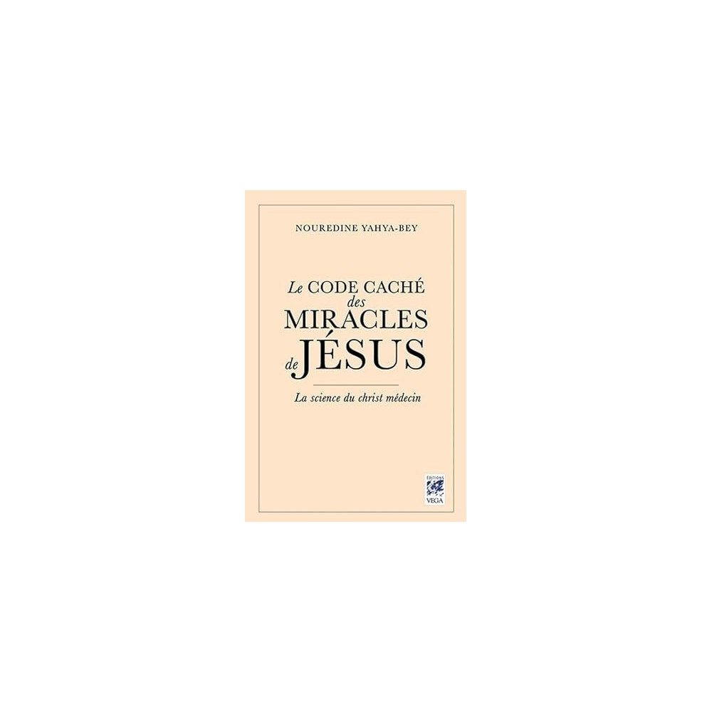 Le Code caché des Miracles de Jésus - La science du christ-médecin