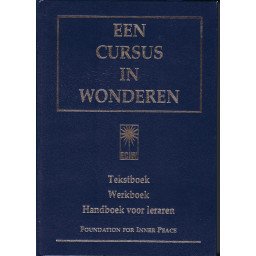 Een Cursus in Wonderen - Tekstboek, Werkboek, Handboek voor leraren