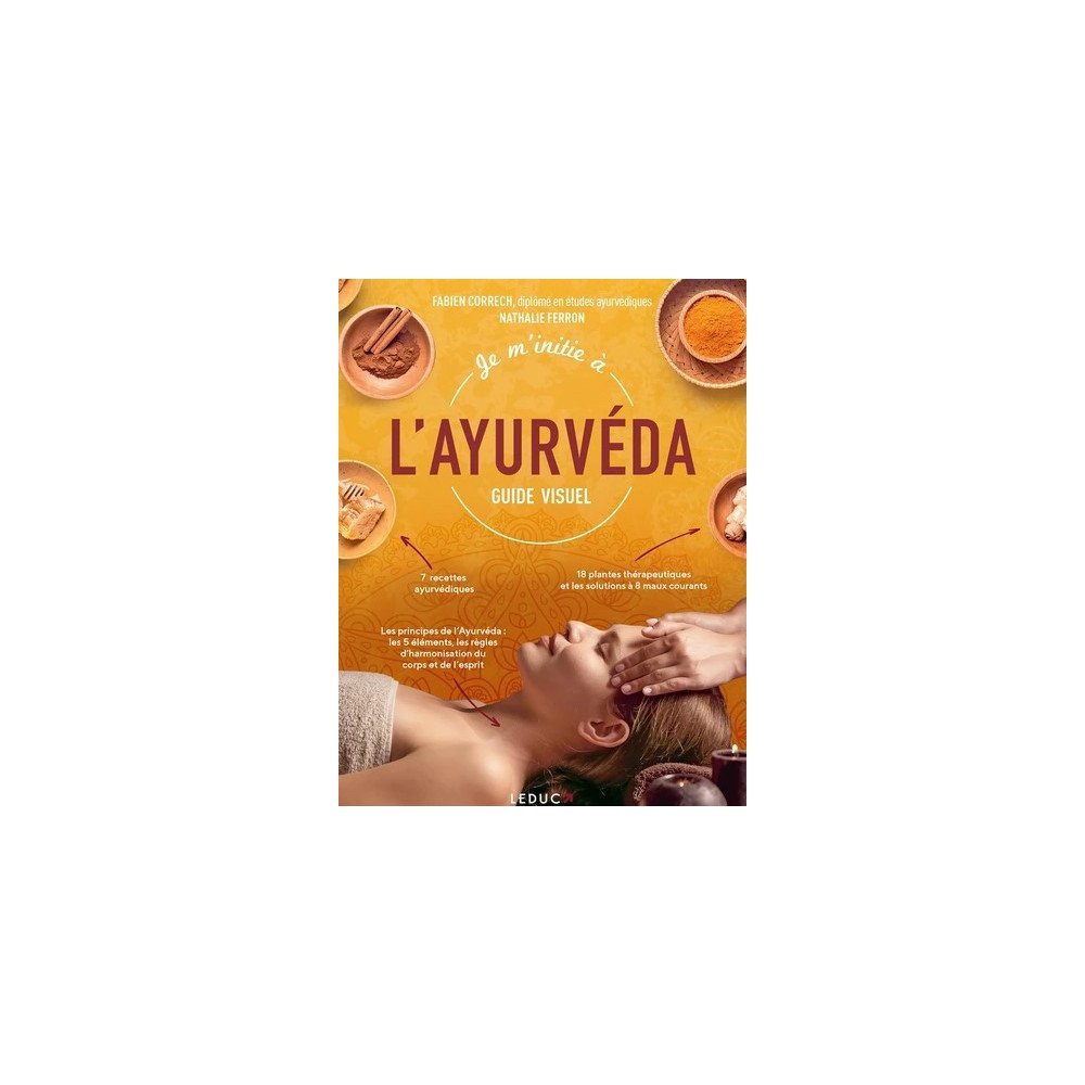 Je m'initie à l'ayurvéda - Guide Visuel