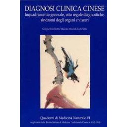 Diagnosi clinica cinese - Inquadramento generale, otto regole diagnostiche, sindromi degli organi e visceri