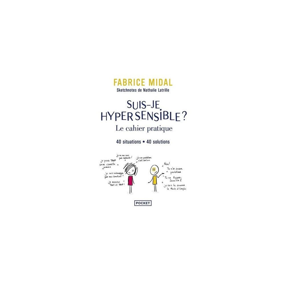 Suis-je hypersensible ? : le cahier pratique - 40 situations, 40 solutions Poche