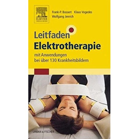 Leitfaden Elektrotherapie mit Anwendungen bei über 130