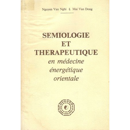 Sémiologie et thérapeutique en médecine énergétique orientale