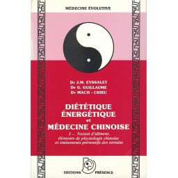 Diététique Énergétique et Médecine Chinoise TOME I + II