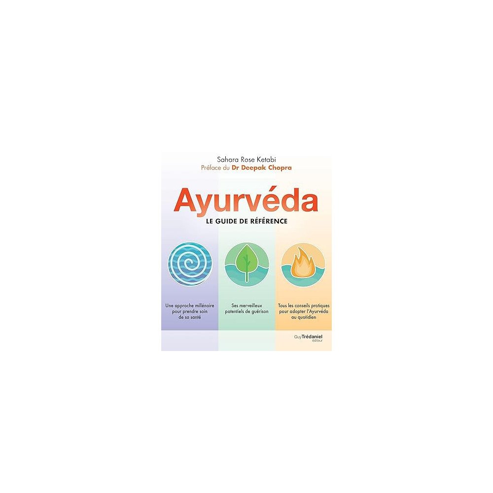 Ayurvéda - Le guide de référence