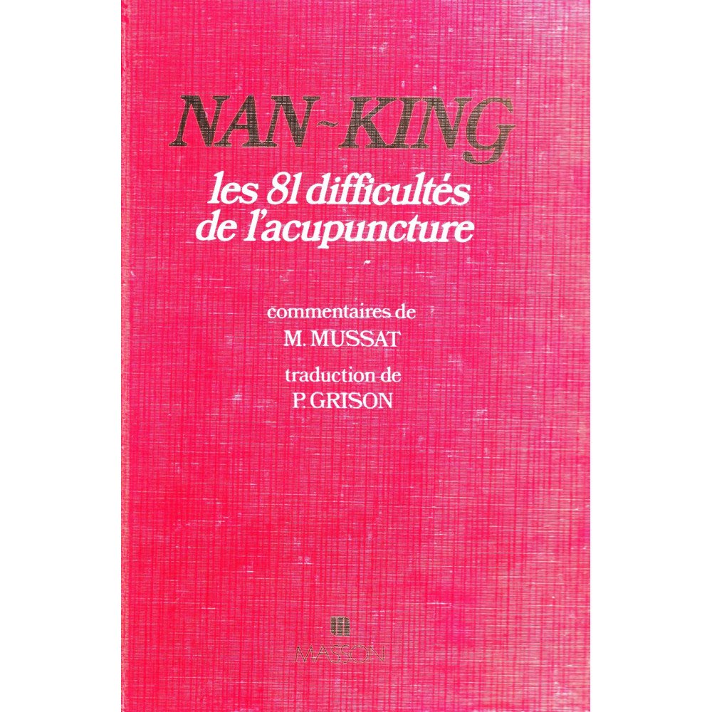 Nan-King - les 81 difficultés de l'acupuncture Nan-King - les 81 difficultés de l'acupuncture