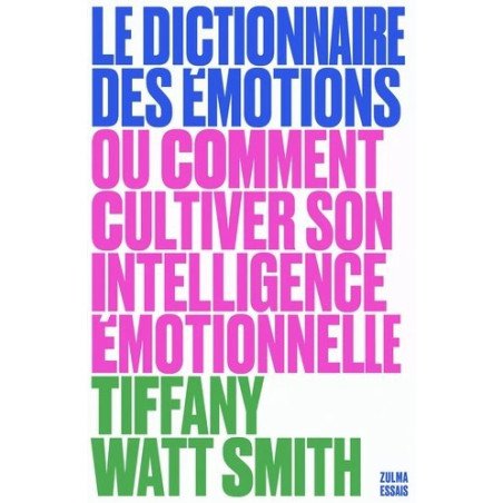 Le dictionnaire des émotions: Ou comment cultiver son intelligence émotionnelle Poche