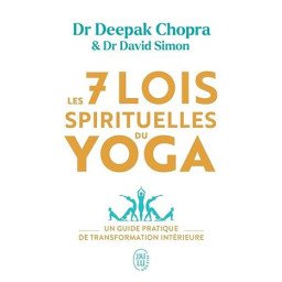 Les 7 lois spirituelles du yoga: Un guide pratique de transformation intérieure Poche