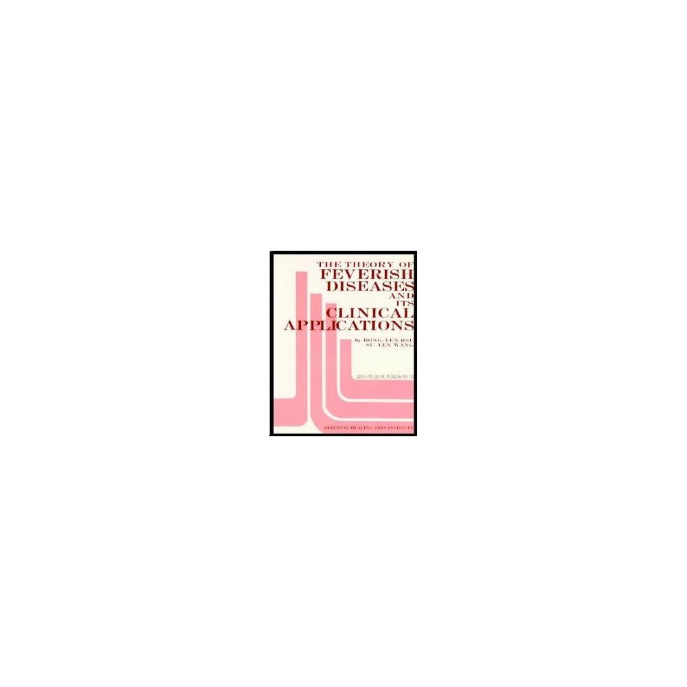 Theory of Feverish Diseases and its Clinical Applicatio