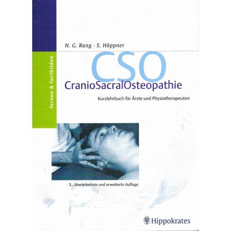 CSO CranioSacralOsteopathie - Kurzlehrbuch für Ärzte und Physiotherapeuten   3. überarbeitete und erweiterte Auflage