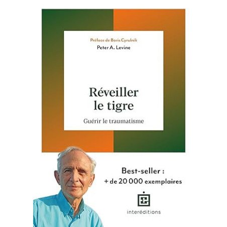 Réveiller le tigre: Guérir le traumatisme