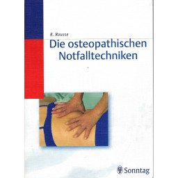Die osteopathischen Notfalltechniken