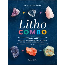 Litho combo - Le bien-être grâce au pouvoir des pierres et de leurs associations