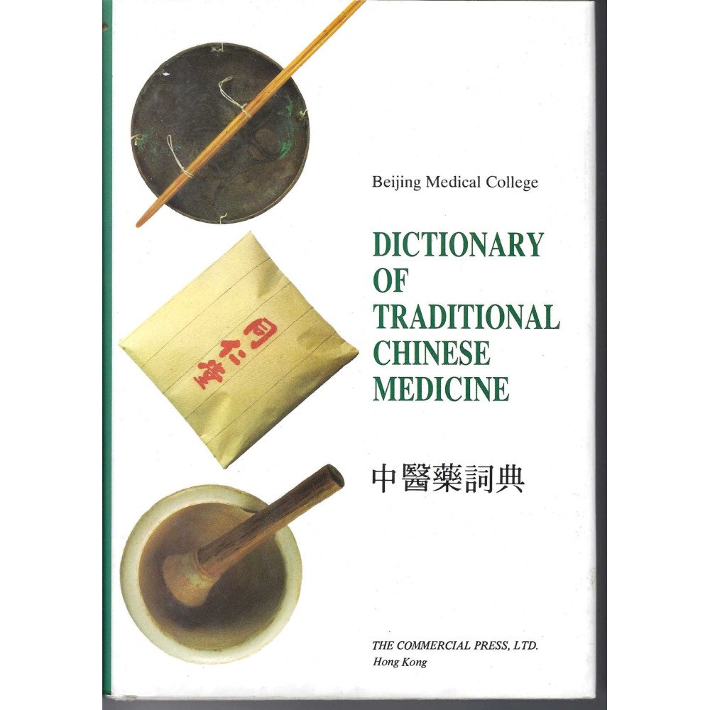 Dictionary of Traditional Chinese Medicine Dictionary of Traditional Chinese Medicine