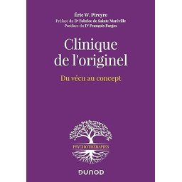 Clinique de l'originel: Du vécu au concept