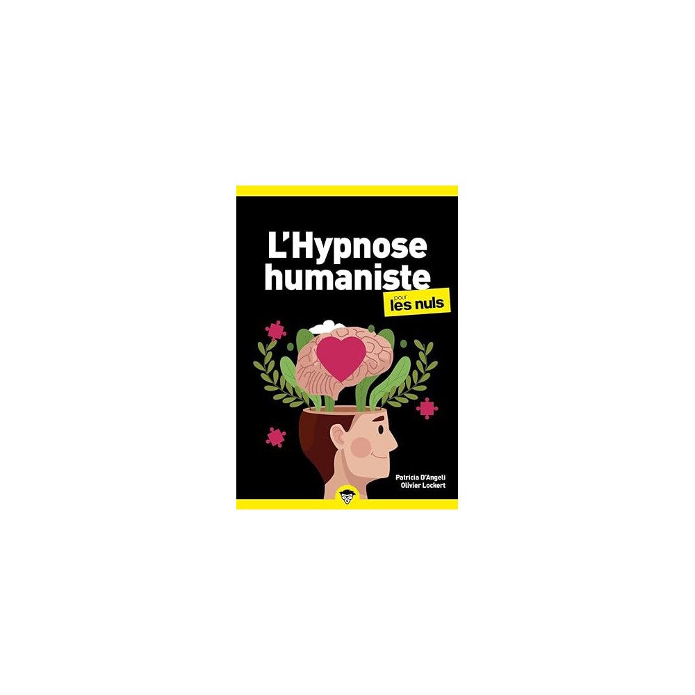 L'hypnose humaniste pour les Nuls, poche, 2 éd.