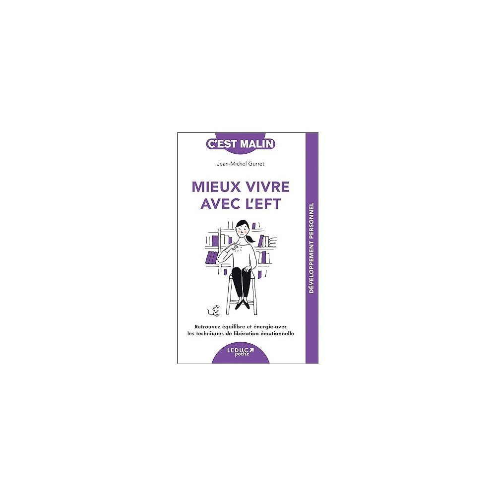 Mieux vivre avec l'EFT Mieux vivre avec l'EFT