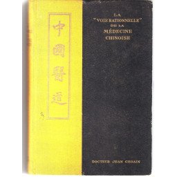 La "Voie Rationnelle" de la Médecine Chinoise