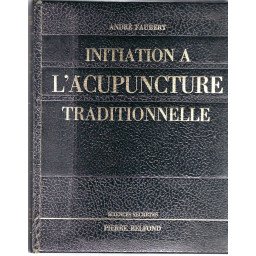 Initiation à l'Acupuncture Traditionnelle