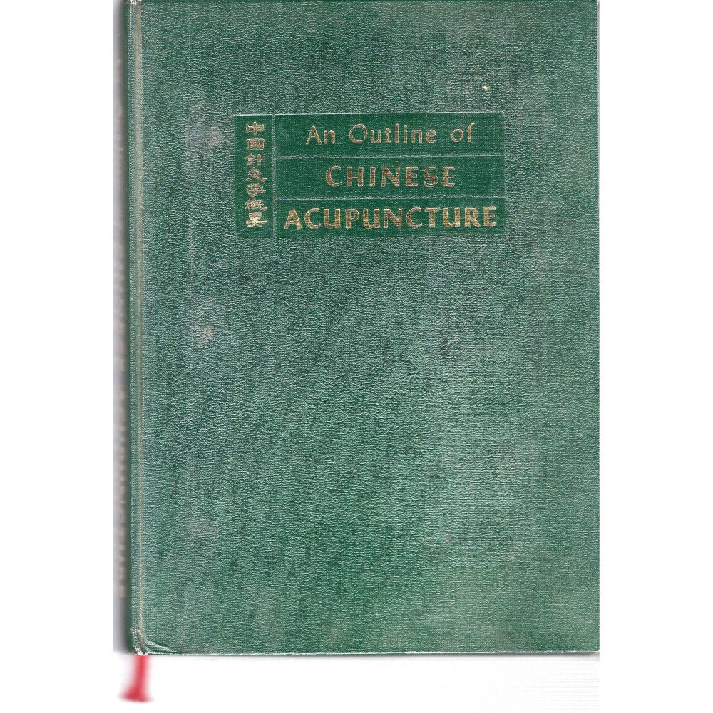 An Outline of Chinese Acupuncture An Outline of Chinese Acupuncture