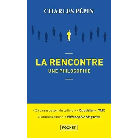 La rencontre, une philosophie Poche