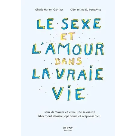 Le sexe et l'amour dans la vraie vie, 2e éd