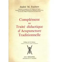 Complément au Traité didactique d'Acupuncture Traditionnelle