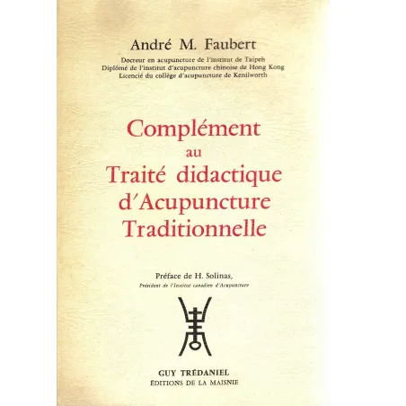 Complément au Traité didactique d'Acupuncture Traditionnelle