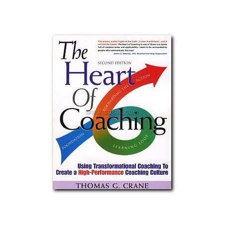 The Heart of Coaching - Using Transformational Coaching