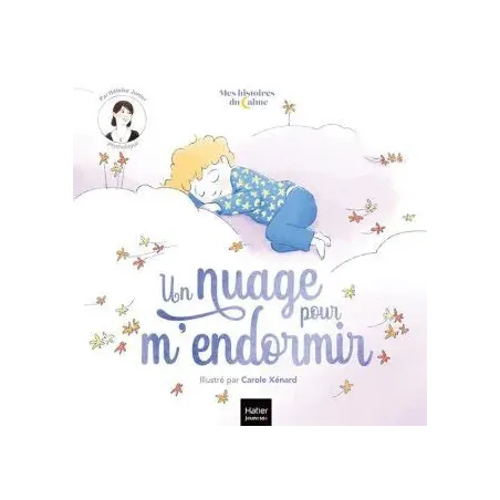 Mes histoires du Calme - Un nuage pour m'endormir