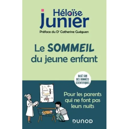 Le sommeil du jeune enfant - Pour les parents qui ne font pas leurs nuits