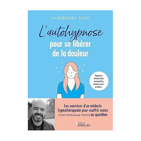 L'autohypnose pour se libérer de la douleur