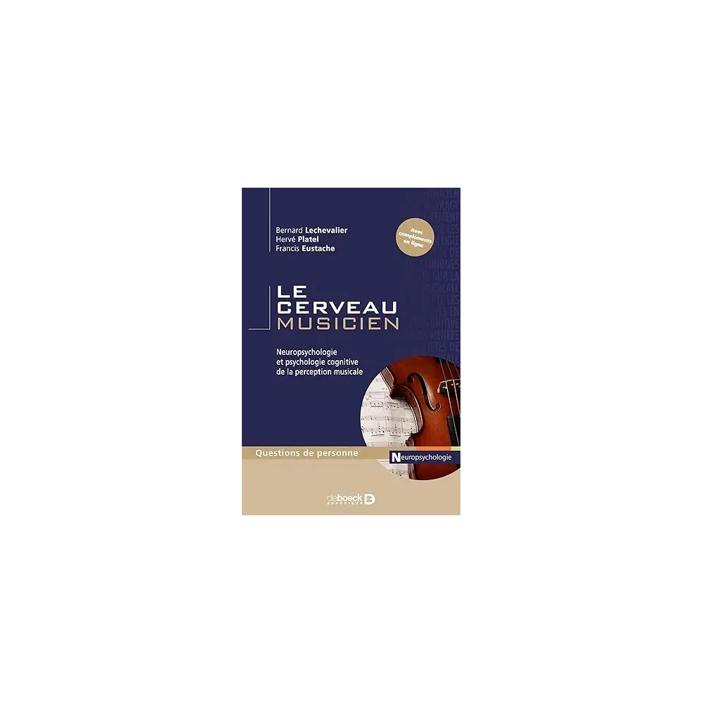 Le Cerveau Musicien - Neuropsychologie de la psychologie Le Cerveau Musicien - Neuropsychologie de la psychologie